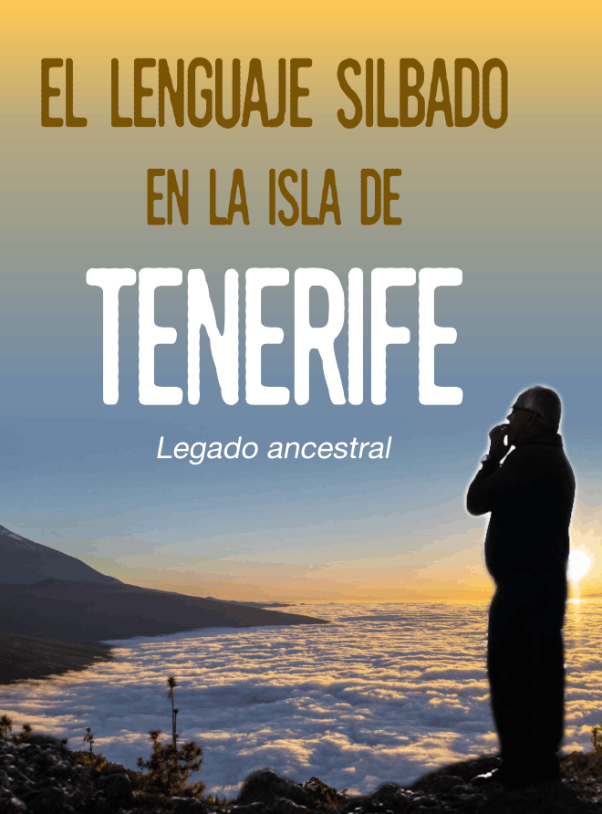 El Lenguaje Silbado en la isla de Tenerife